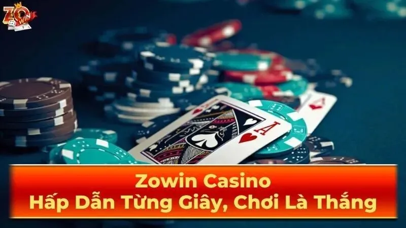 gioi thieu zowin casino hap dan